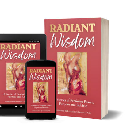 Cover of the book 'Radiant Wisdom' with subtitle '18 Stories of Feminine Power, Purpose and Rebirth' displayed on a tablet and smartphone beside a larger hardcover edition.