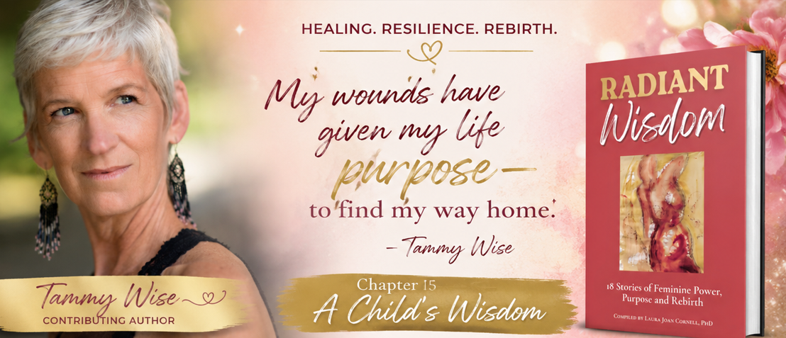 Promo banner featuring Tammy Wise with a hopeful quote about wounds giving life purpose, gold ribbons with her name, and a pink-hued display of her book, Radiant Wisdom (Chapter 15: A Child's Wisdom).